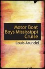 Motor Boat Boys Mississippi Cruise or  The Dash for Dixie
