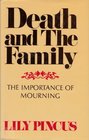 Death and the Family  The Importance of Mourning