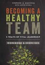 Becoming a Healthy Team Workbook  Exercises