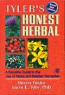Tyler's Honest Herbal A Sensible Guide to the Use of Herbs and Related Remedies
