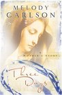 Three Days: A Mother\'s Story