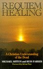 Requiem Healing A Christian Understanding of the Dead