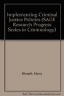 Implementing Criminal Justice Policies