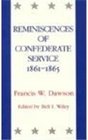 Reminiscences of Confederate Service 18611865