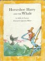 Horseshoe Harry and the Whale