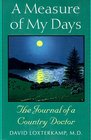 A Measure of My Days The Journal of a Country Doctor