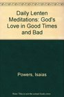 Daily Lenten Meditations God's Love in Good Times and Bad