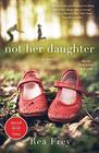 Not Her Daughter A Novel