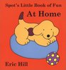 Spot's Little Book of Fun: At Home : Touch and Feel (Spot Touch  Feel Books)