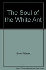 The Soul of the White Ant