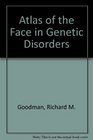 Atlas of the Face in Genetic Disorders