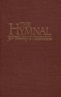 The Hymnal for Worship  Celebration Containing Scriptures From the New American Standard Bible Revised Standard Version the Holy Bible New International Version  the New King James Version