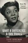 What a Difference a Day Makes Women Who Conquered 1950s Music