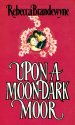 Upon A Moon-Dark Moor