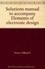 Solutions manual to accompany Elements of electronic design