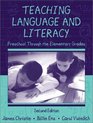 Teaching Language and Literacy Preschool Through the Elementary Grades