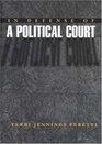 In Defense of a Political Court