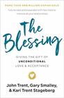 The Blessing Giving the Gift of Unconditional Love and Acceptance