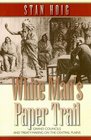 White Man's Paper Trail Grand Councils and Treatymaking on the Central Plains