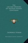 The Life And Opinions Of Tristram Shandy Gentleman