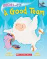 A Good Team An Acorn Book