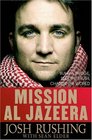 Mission Al Jazeera Build a Bridge Seek the Truth Change the World