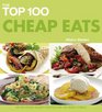 The Top 100 Cheap Eats 100 Delicious Budget Recipes for the Whole Family