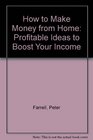 How to Make Money from Home Profitable Ideas to Boost Your Income