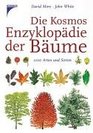 Die Kosmos Enzyklopdie der Bume 2100 Arten und Sorten