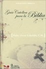 Guia Catolica Para La Biblia / A Catholic Guide to the Bible