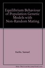 Equilibrium Behaviour of Population Genetic Models with Nonrandom Mating
