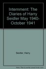 Internment The Diaries of Harry Seidler May 1940October 1941