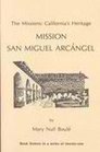 The Missions California's Heritage  Mission San Miguel Arcangel