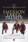 Emerson, Lake and Palmer: The Show That Never Ends