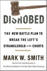 Disrobed The New Battle Plan to Break the Left's Stranglehold on the Courts