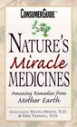 Nature's Miracle Medicines: Amazing Remedies from Mother Earth