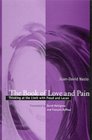 The Book of Love and Pain Thinking at the Limit With Freud and Lacan