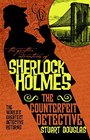 The Further Adventures of Sherlock Holmes  The Counterfeit Detective