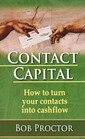 Contact Capital How to Turn Your Contacts Into Cashflow