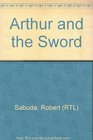 Arthur and the Sword