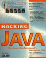 Hacking Java The Java Professional's Resource Kit