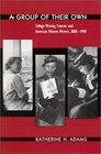 A Group of Their Own College Writing Courses and American Women Writers 18801940