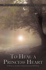 To Heal a Princess Heart A Story to Awaken Consciousness  Healing