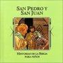 San Pedro y San Juan (Historias de la Biblia para ninos) (Spanish Edition)