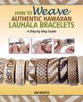 How to Weave Authentic Hawaiian Lauhala Bracelets A Step by Step Guide