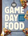 Mad Hungry Game Day Food FanFavorite Recipes for Winning Dips Nachos Chili Wings and Drinks