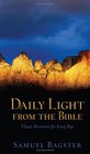 Daily Light from the Bible Classic Devotions for Every Day