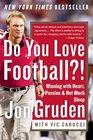 Do You Love Football?!: Winning With Heart, Passion, and Not Much Sleep