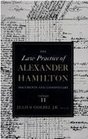 Law Practice of Alexander Hamilton Documents and commnetary Volume II