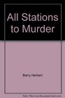 All Stations to Murder